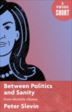 Between Politics and Sanity: From Michelle Obama, Slevin, Peter