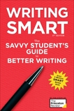 Writing Smart, 3rd Edition: The Savvy Student's Guide to Better Writing, The Princeton Review