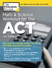 Math and Science Workout for the ACT, 4th Edition: Extra Practice for an Excellent Score, The Princeton Review