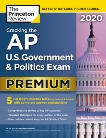 Cracking the AP U.S. Government & Politics Exam 2020, Premium Edition: 5 Practice Tests + Complete Content Review, The Princeton Review