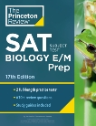 Princeton Review SAT Subject Test Biology E/M Prep, 17th Edition: Practice Tests + Content Review + Strategies & Techniques, The Princeton Review