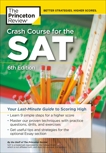 Crash Course for the SAT, 6th Edition: Your Last-Minute Guide to Scoring High, The Princeton Review