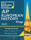 Princeton Review AP European History Prep, 2021: 3 Practice Tests + Complete Content Review + Strategies & Techniques, The Princeton Review