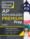 Princeton Review AP Psychology Premium Prep, 2021: 5 Practice Tests + Complete Content Review + Strategies & Techniques, The Princeton Review