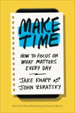 Make Time: How to Focus on What Matters Every Day, Knapp, Jake & Zeratsky, John