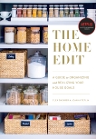 The Home Edit: A Guide to Organizing and Realizing Your House Goals, Shearer, Clea & Teplin, Joanna