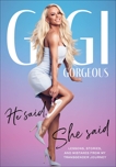 He Said, She Said: Lessons, Stories, and Mistakes from My Transgender Journey, Gorgeous, Gigi