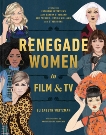 Renegade Women in Film and TV, Weitzman, Elizabeth