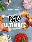 Tasty Ultimate: How to Cook Basically Anything (An Official Tasty Cookbook), Tasty