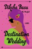 Destination Wedding: A Novel, Basu, Diksha