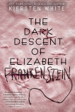 The Dark Descent of Elizabeth Frankenstein, White, Kiersten