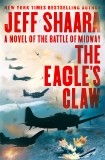 The Eagle's Claw: A Novel of the Battle of Midway, Shaara, Jeff