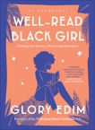 Well-Read Black Girl: Finding Our Stories, Discovering Ourselves, Edim, Glory