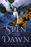 Spin the Dawn, Lim, Elizabeth