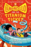 Mr. Lemoncello and the Titanium Ticket, Grabenstein, Chris