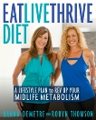 Eat, Live, Thrive Diet: A Lifestyle Plan to Rev Up Your Midlife Metabolism, Demetre, Danna & Thomson, Robyn