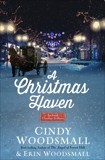 A Christmas Haven: An Amish Christmas Romance, Woodsmall, Cindy & Woodsmall, Erin