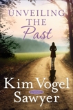 Unveiling the Past: A Novel, Vogel Sawyer, Kim