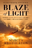 Blaze of Light: The Inspiring True Story of Green Beret Medic Gary Beikirch, Medal of Honor Recipient, Brotherton, Marcus