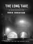 The Long Take: A noir narrative, Robertson, Robin