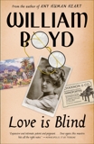 Love Is Blind: A novel, Boyd, William