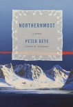 Northernmost: A novel, Geye, Peter