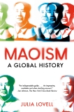 Maoism: A Global History, Lovell, Julia