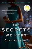 The Secrets We Kept: A novel, Prescott, Lara