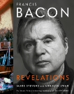 Francis Bacon: Revelations, Stevens, Mark & Swan, Annalyn