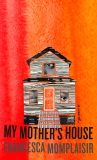 My Mother's House: A novel, Momplaisir, Francesca