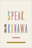 Speak, Okinawa: A Memoir, Brina, Elizabeth Miki