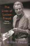 The Lives of Lucian Freud: Fame: 1968-2011, Feaver, William