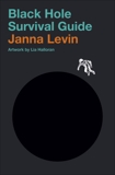 Black Hole Survival Guide, Levin, Janna