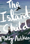 The Island Child: A novel, Aitken, Molly