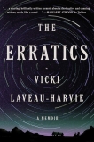 The Erratics: A Memoir, Laveau-Harvie, Vicki