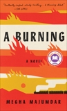 A Burning: A novel, Majumdar, Megha