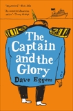 The Captain and the Glory: An Entertainment, Eggers, Dave