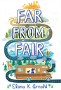 Far from Fair, Arnold, Elana K.