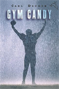 Gym Candy, Deuker, Carl