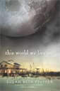 This World We Live In, Pfeffer, Susan Beth