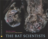 The Bat Scientists, Carson, Mary Kay & Uhlman, Tom (PHT)