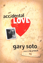 Accidental Love, Soto, Gary