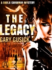 The Legacy: A Darla Cavannah Mystery, Gusick, Gary