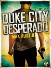 Duke City Desperado: A Lawbreakers Thriller, Austin, Max