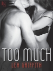 Too Much: An All or Nothing Novel, Griffith, Lea