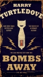 Bombs Away: The Hot War, Turtledove, Harry