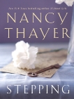 Stepping: A Novel, Thayer, Nancy