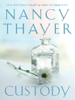 Custody: A Novel, Thayer, Nancy