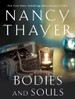 Bodies and Souls: A Novel, Thayer, Nancy