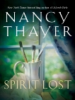 Spirit Lost: A Novel, Thayer, Nancy